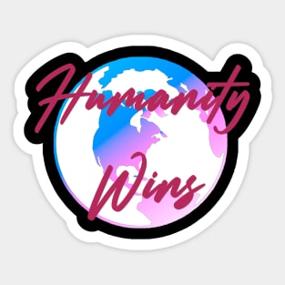 Humanity Wins Sticker